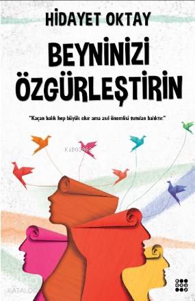 Beyninizi Özgürleştirin - Kitapiks.com