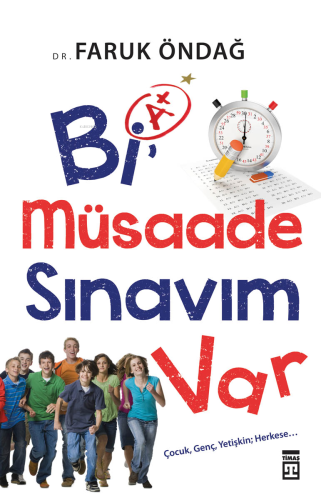 Bi Müsaade Sınavım Var; Çocuk - Genç Yetişkin Herkese - Kitapiks.com