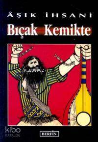 Bıçak Kemikte - Kitapiks.com