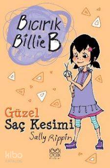 Bıcırık Billie B Güzel Saç Kesimi - Kitapiks.com