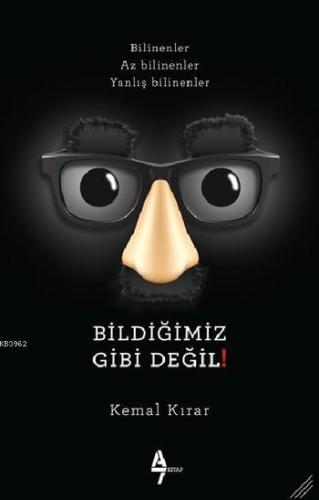 Bildiğimiz Gibi Değil! - Kitapiks.com