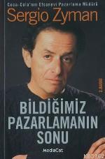 Bildiğimiz Pazarlamanın Sonu - Kitapiks.com