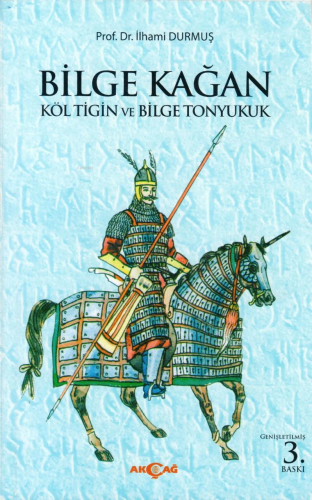 Bilge Kağan;Költigin ve Bilge Tonyukuk - Kitapiks.com