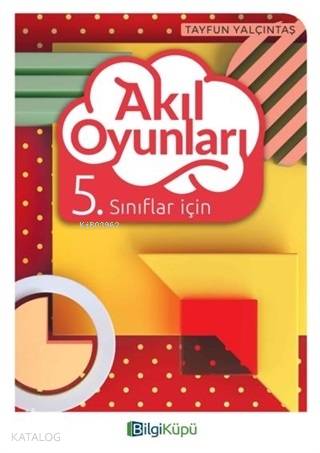 Bilgi Küpü Yayınları 5. Sınıf Akıl Oyunları Bilgi Küpü - Kitapiks.com