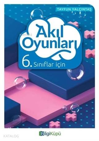 Bilgi Küpü Yayınları 6. Sınıf Akıl Oyunları Bilgi Küpü - Kitapiks.com
