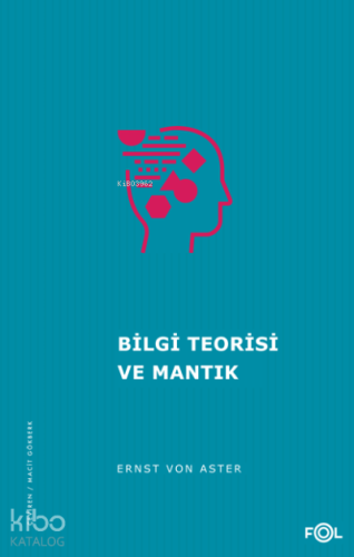 Bilgi Teorisi ve Mantık - Kitapiks.com