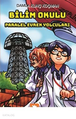 Bilim Okulu Paralel Evren Yolcuları - Kitapiks.com