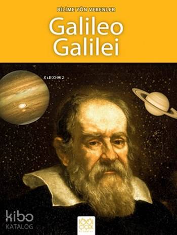 Bilime Yön Verenler Galileo Galilei - Kitapiks.com