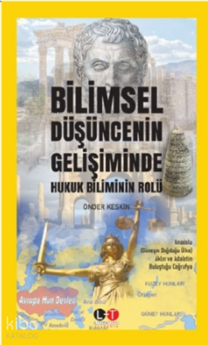 Bilimsel Düşüncenin Gelişiminde Hukuk Biliminin Rolü - Kitapiks.com
