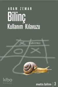 Bilinç; Kullanım Kılavuzu - Kitapiks.com