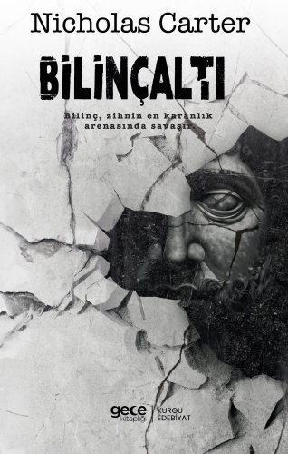 Bilinçaltı;Bilinç, Zihnin En Karanlık Arenasında Savaşır - Kitapiks.co