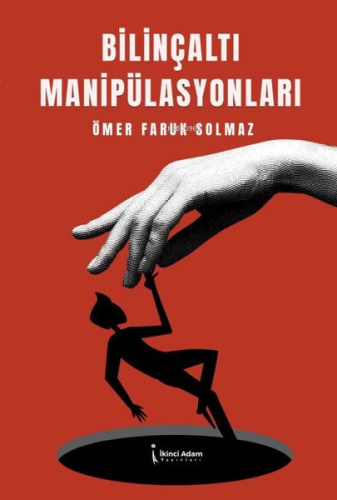 Bilinçaltı Manipülasyonları - Kitapiks.com