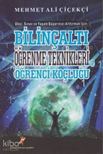 Bilinçaltı Öğrenme Teknikleri ile Öğrenci Koçluğu - Kitapiks.com