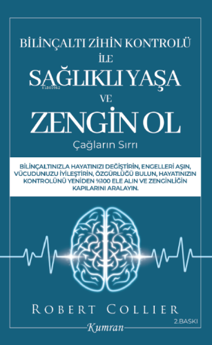 Bilinçaltı Zihin Kontrolü İle Sağlıklı Yaşa ve Zengin Ol Çağların Sırr