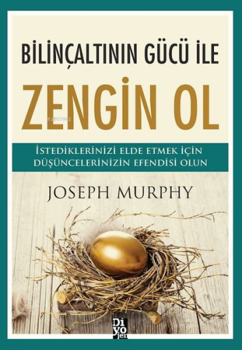 Bilinçaltının Gücü İle Zengin Ol - Kitapiks.com