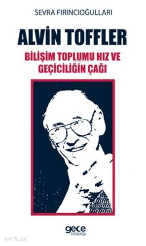 Bilişim Toplumu Hız ve Geçiciliğin Çağı; Alvin Toffler - Kitapiks.com