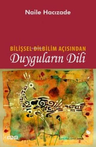 Bilişsel Dilbilim Açısından Duyguların Dili - Kitapiks.com