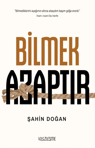 Bilmek Azaptır - Kitapiks.com
