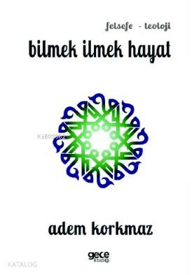 Bilmek İlmek Hayat - Kitapiks.com