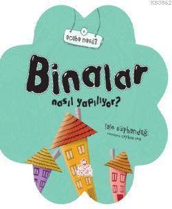 Binalar Nasıl Yapılıyor? - Kitapiks.com