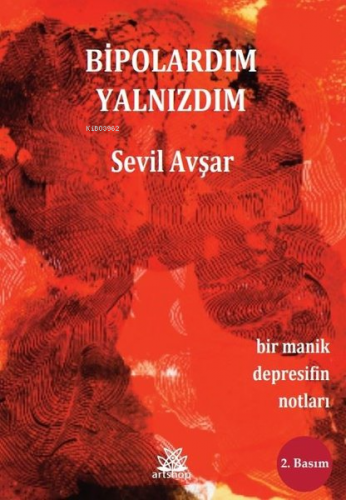 Bipolardım Yalnızdım - Bir Manik Depresifin Notları - Kitapiks.com