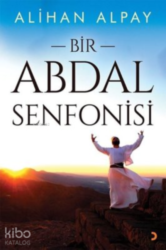 Bir Abdal Senfonisi - Kitapiks.com
