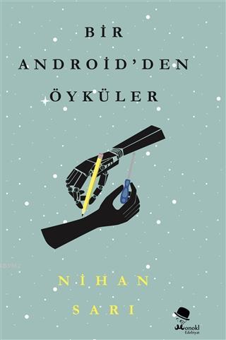 Bir Android'den Öyküler - Kitapiks.com