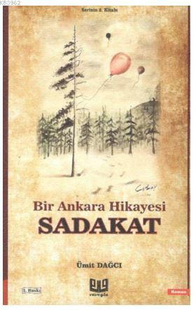 Bir Ankara Hikayesi - Sadakat - Kitapiks.com