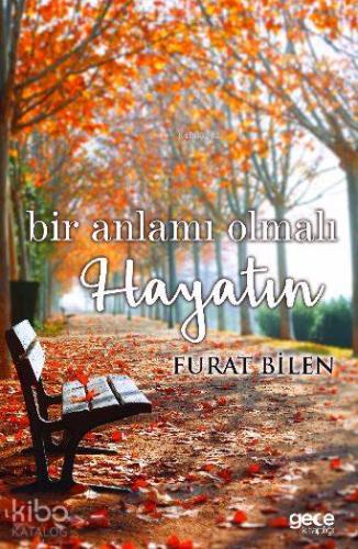Bir Anlamı Olmalı Hayatın - Kitapiks.com