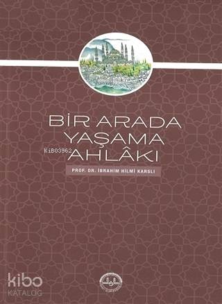 Bir Arada Yaşama Ahlakı - Kitapiks.com