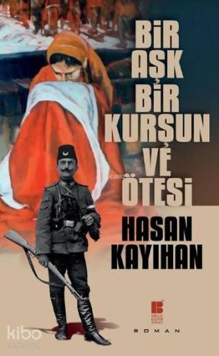 Bir Aşk,Bir Kurşun ve Ötesi - Kitapiks.com