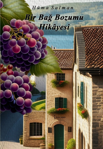 Bir Bağ Bozumu Hikayesi - Kitapiks.com