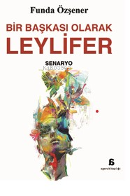 Bir Başkası Olarak Leylifer - Kitapiks.com