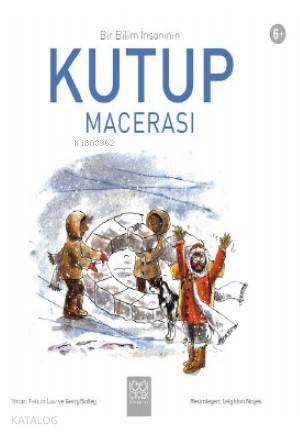 Bir Bilim İnsanının Kutup Maceraları - Kitapiks.com