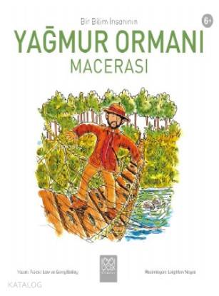 Bir Bilim İnsanının Yağmur Ormanı Macerası - Kitapiks.com