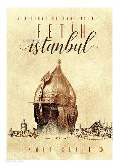 Bir Cihan Sultanı Mehmed Fetih İstanbul - Kitapiks.com