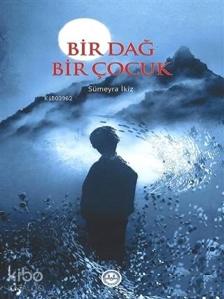 Bir Dağ Bir Çocuk - Kitapiks.com
