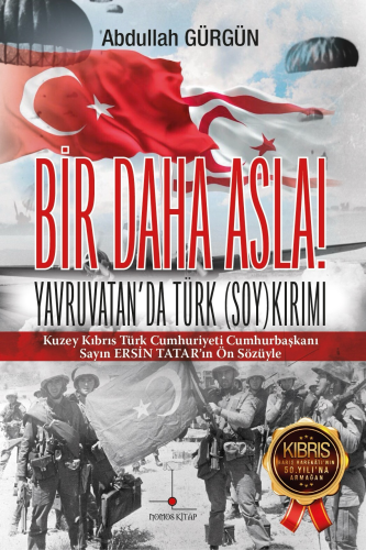 Bir Daha Asla! Yavruvatan’da Türk (Soy)kırımı - Kitapiks.com
