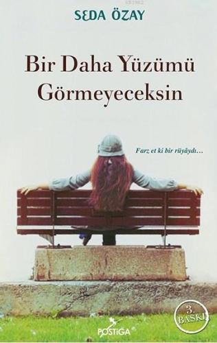 Bir Daha Yüzümü Görmeyeceksin - Kitapiks.com