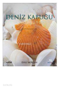 Bir Dahaki Sefer Bir Deniz Kabuğu Gördüğünde - Kitapiks.com