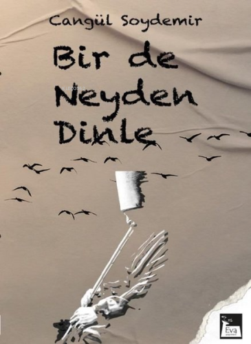 Bir de Neyden Dinle - Kitapiks.com