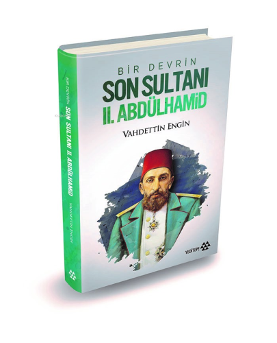 Bir Devrin Son Sultanı 2. Abdülhamid (Ciltli) - Kitapiks.com
