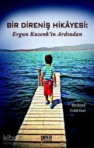 Bir Direniş Hikayesi: Ergun Kuzenk'in Ardından - Kitapiks.com