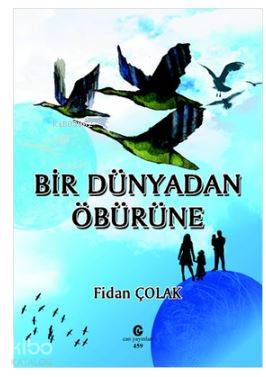 Bir Dünyadan Öbürüne - Kitapiks.com