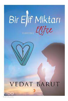 Bir Elif Miktarı Elifçe