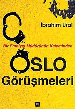 Bir Emniyet Müdürünün Kaleminden Oslo Görüşmeleri - Kitapiks.com