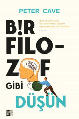 Bir Filozof Gibi Düşün;Bize Yaşama Dair Yol Gösterecek Bilgeler, Hayal