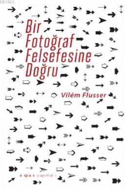 Bir Fotoğraf Felsefesine Doğru - Kitapiks.com