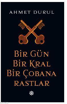Bir Gün Bir Kral Bir Çobana Rastlar - Kitapiks.com