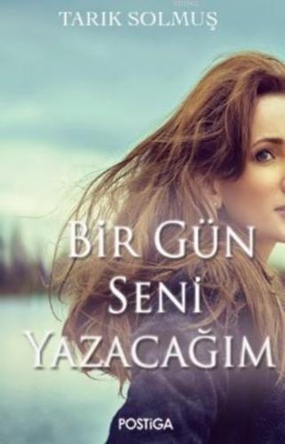 Bir Gün Seni Yazacağım - Kitapiks.com